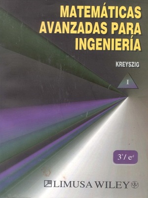 Matematicas avanzadas para ingenieria - Erwin Kreyszig - Tercera Edicion (VOL I)